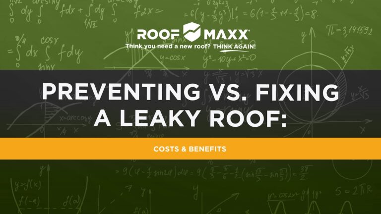 Title card with the title "Preventing vs. Fixing a Leaky Roof: Costs & Benefits" and Roof Maxx logo on a green transparent background over an image handwritten calculations.