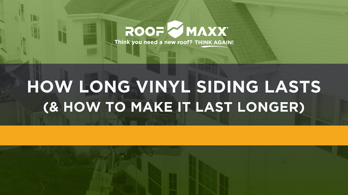 Title card with Roof Maxx logo and title "How Long Vinyl Siding Lasts (& How to Make It Last Longer)" on transparent green overlay on a background image of condos with vinyl siding