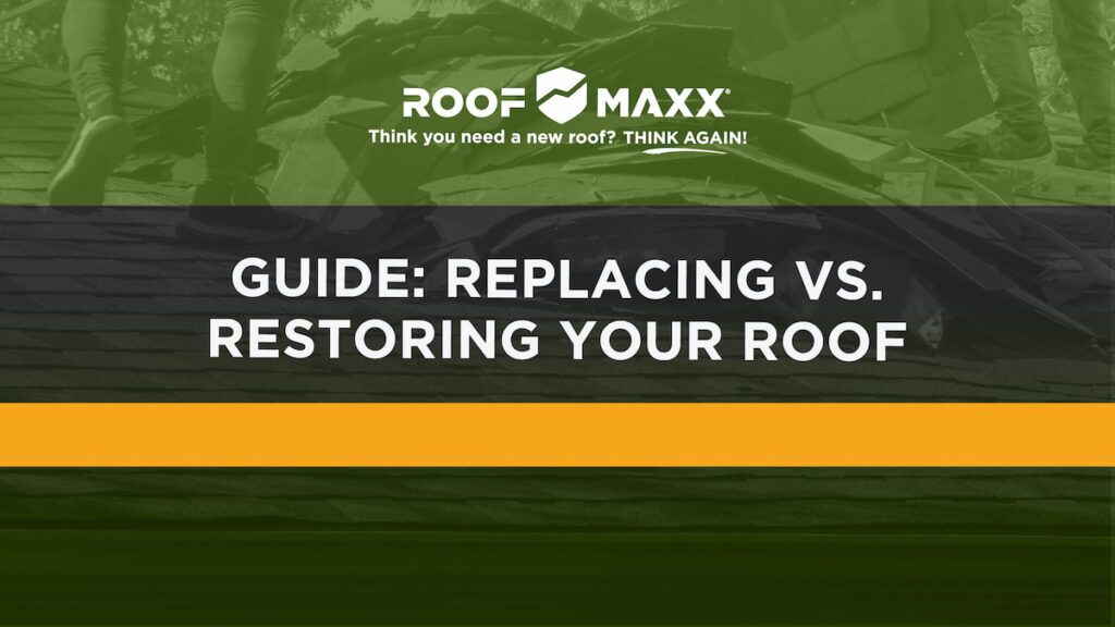 Title card with the title "Guide: Replacing vs. Restoring Your Roof" and Roof Maxx logo on a green transparent background over an image of a roof with the shingles being pulled off.