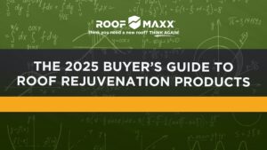 Title card with the title "The 2025 Buyer's Guide to Roof Rejuvenation Products" and Roof Maxx logo on a green background with mathematical doodles.