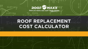 Title card with the title "Roof Replacement Cost Calculator" and Roof Maxx logo on a green background with mathematical doodles.