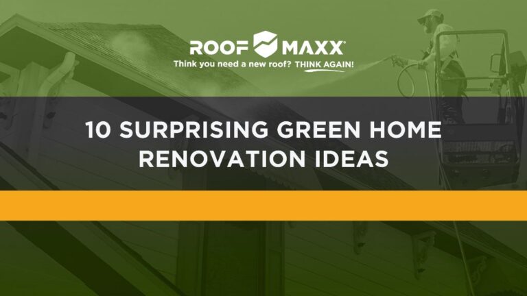 Title image with Roof Maxx logo and title "10 Surprising Green Home Renovation Ideas" on green and black transparencies over a image of a worker spraying a residential roof with rejuvenation spray