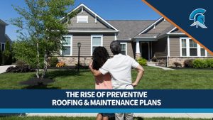 A couple stands in their front yard looking at their home, with a Roof Maxx branded banner reading The Rise of Preventive Roofing and Maintenance Plans.