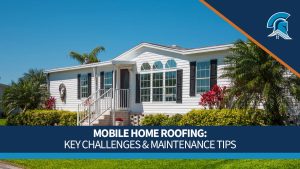 A manufactured double-wide mobile home on a bright sunny day with the Roof Maxx mobile home roofing title graphic overlay.