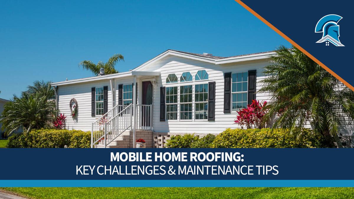 A manufactured double-wide mobile home on a bright sunny day with the Roof Maxx mobile home roofing title graphic overlay.