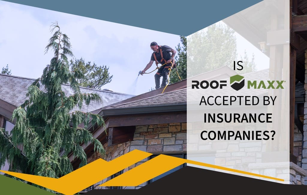 Image of a roofer spraying treatment on the shingles of a stone-clad building with graphic overlay and text that says "Is Roof Maxx accepted by insurance companies?"